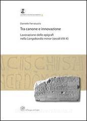 Tra canone e innovazione. Lavorazione delle epigrafi nella Langobardia minor (secoli VIII-X).pdf