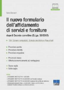 Il nuovo formulario dell’affidamento di servizi e forniture dopo il Decreto correttivo (D.Lgs. 56/2017).pdf