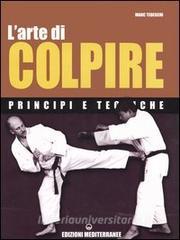 L arte di colpire. Principi e tecniche.pdf