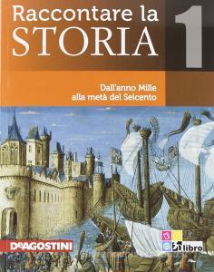 Raccontare la storia. Per le Scuole superiori. Con CD-ROM. Con espansione online vol.1.pdf