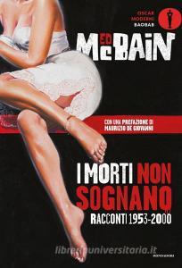 Ebook I morti non sognano di Mcbain Ed edito da Mondadori