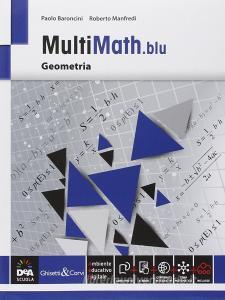 Multimath blu. Geometria. Per le Scuole superiori. Con e-book. Con espansione online.pdf