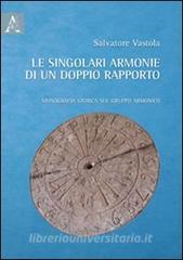 Le singolari armonie di un doppio rapporto. Monografia storica sul gruppo armonico.pdf