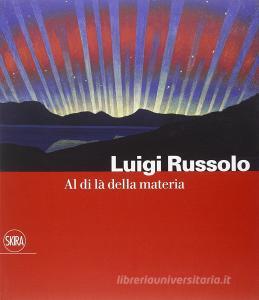 Luigi Russolo. Al di là della materia.pdf