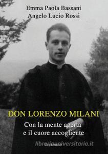 Don Lorenzo Milani. Con la mente aperta e il cuore accogliente.pdf