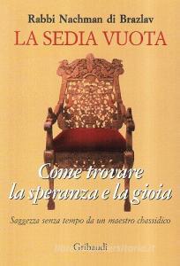 La sedia vuota. Come trovare la speranza e la gioia.pdf