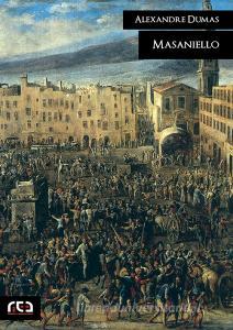 Ebook Masaniello di Alexandre Dumas edito da REA Multimedia