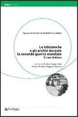 Le biblioteche e gli archivi durante la seconda guerra mondiale. Il caso italiano.pdf
