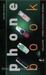 Phone book. Cellulare: verso la rivoluzione globale.pdf