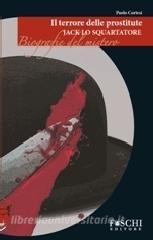 Jack lo squartatore. Il terrore delle prostitute.pdf