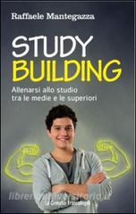 Study building. Allenarsi allo studio tra le medie e le superiori.pdf