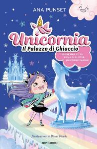 Ebook Unicornia. Il palazzo di ghiaccio di Punset Ana edito da Mondadori