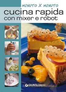 Cucina rapida con mixer e robot.pdf