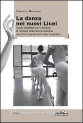 La danza dei nuovi licei. Guida didattica per il docente di tecnica della danza classica nel primo biennio del liceo coreutico.pdf