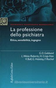 La professione dello psichiatra. Etica, sensibilità, ingegno.pdf