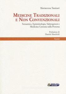 Medicine tradizionali e non convenzionali. Semantica, epistemologia, salutogenesi e medicina centrata sulla persona.pdf