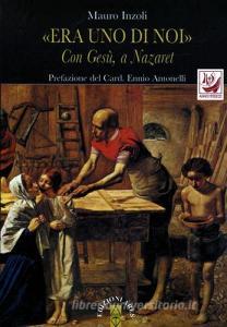 «Era uno di noi». Con Gesù, a Nazaret.pdf