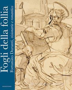 Fogli della follia. Fortunato Duranti, visionario e romantico. Ediz. illustrata.pdf