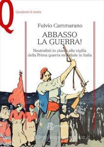 Abbasso la guerra! Neutralisti in piazza alla vigilia della prima guerra mondiale.pdf
