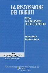 La riscossione dei tributi. Verso la riunificazione tra uffici ed esattorie.pdf