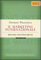 Il marketing internazionale. Mercati globali e nuove strategie competitive.pdf