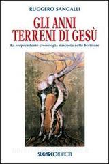 Gli anni terreni di Gesù. La sorprendente cronologia nascosta nelle Scritture.pdf