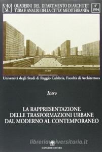 La rappresentazione delle trasformazioni urbane. Dal moderno al contemporaneo.pdf
