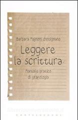 Leggere la scrittura. Manuale pratico di grafologia.pdf
