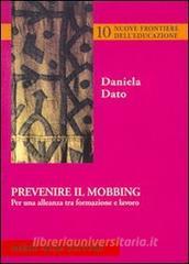 Prevenire il mobbing. Per una alleanza tra formazione e lavoro.pdf