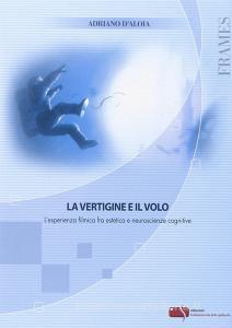 La vertigine e il volo. Lesperienza filmica fra estetica e neuroscienze.pdf