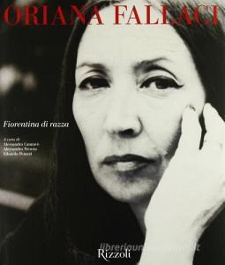 Oriana Fallaci. Fiorentina di razza. Catalogo della mostra (Firenze, 18 aprile 2008-11 maggio 2008).pdf