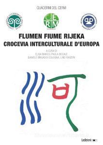 Ebook Flumen Fiume Rijeka di Bianco Elisa, Bocale Paola, Brigadoi Cologna Daniele, Panzeri Lino edito da Ledizioni