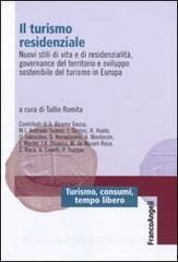 Il turismo residenziale. Nuovi stili di vita e di residenzialità, governance del territorio e sviluppo sostenibile del turismo in Europa.pdf