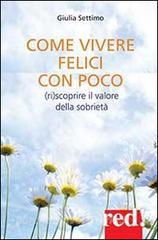 Come vivere felici con poco. (Ri)scoprire il valore della sobrietà.pdf