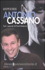 Antonio Cassano. Tutti i peccati di FantAntonio.pdf