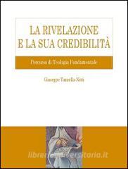 La Rivelazione e la sua credibilità. Percorso di teologia fondamentale.pdf