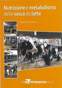 Nutrizione e metabolismo della vacca da latte.pdf
