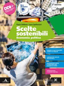 Ebook Scelte sostenibili      m b  + cont digit di Flavio Delbono, Laura Spallanzani edito da Scuola & Azienda