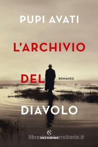 Libro Ebook L'archivio del diavolo di Pupi Avati di Solferino