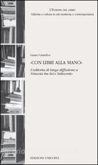 «Con libri alla mano». Leditoria di larga diffusione a Venezia tra Sei e Settecento.pdf