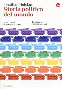 Storia politica del mondo. 3000 anni di guerra e pace.pdf
