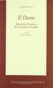 Il dono. Iniziatore di senso, di relazioni e di polis.pdf