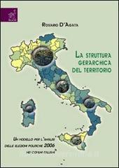 La struttura gerarchica del territorio. Un modello per lanalisi delle elezioni politiche 2006 nei comuni italiani.pdf