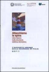 Attacchiamo la spina. Libro bianco sulla sicurezza elettrica domestica. 7° Rapporto annuale sulla sicurezza in Italia.pdf