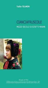 Cianciafruscole. Mezzo secolo di scritti minimi.pdf
