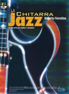 La chitarra jazz. Ciò che serve per studiare ed insegnare. Con CD.pdf