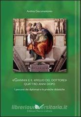 Gianni e il figlio del dottore. Quattro anni dopo i percorsi dei laureati e le pratiche didattiche.pdf