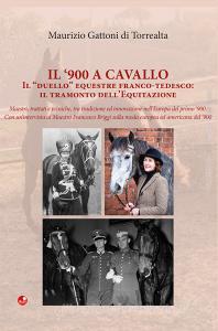 Il 900 a cavallo. Il «duello» equestre franco-tedesco: il tramonto dellequitazione.pdf