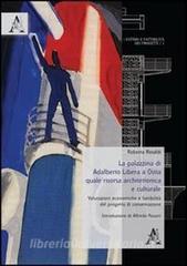 La palazzina di Adalberto Libera a Ostia quale risorsa architettonica e culturale. Valutazioni economiche e fattibilità del progetto di conservazione.pdf
