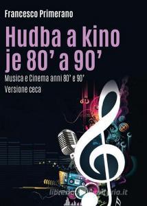 Musica e cinema anni 80 e 90. Ediz. ceca.pdf